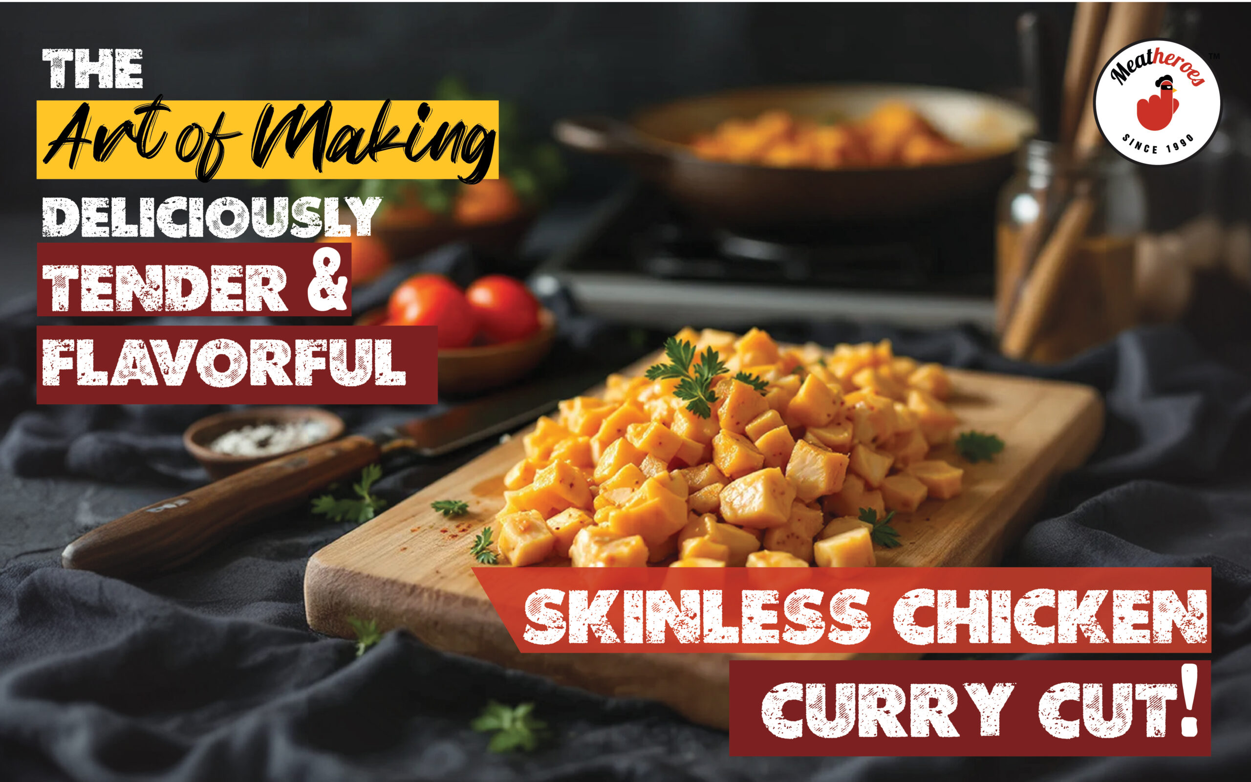 Tender & Flavorful Skinless Chicken Curry Cut